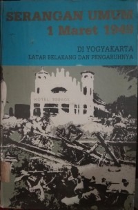 Image of Serangan Umum 1 Maret 1949 Di Yogyakarta Latar Belakang dan Pengaruhnya